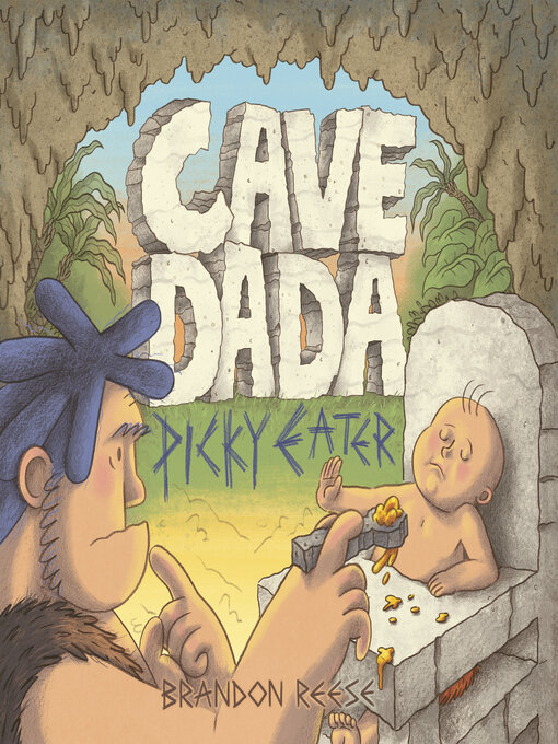 Title details for Cave Dada Picky Eater by Brandon Reese - Available